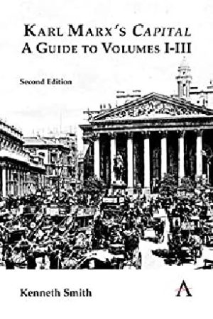 Karl Marxs Capital A Guide to Volumes I III