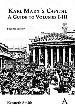Karl Marxs Capital A Guide to Volumes I III