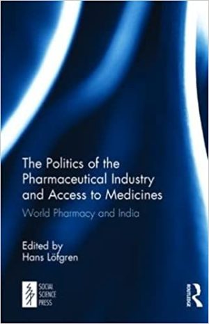 The Politics of the Pharmaceutical Industry and Access to Medicines World Pharmacy and India