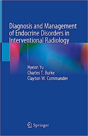 Diagnosis and Management of Endocrine Disorders in Interventional Radiology