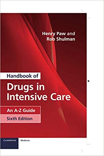 Handbook of Drugs in Intensive Care An A Z Guide 6th Ed