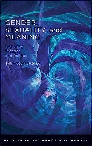 Gender Sexuality and Meaning Linguistic Practice and Politics