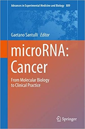 microRNA Cancer From Molecular Biology to Clinical Practice