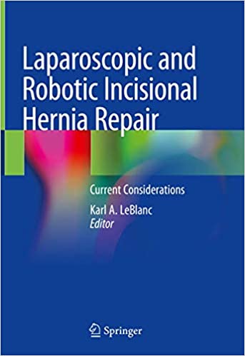 Laparoscopic and Robotic Incisional Hernia Repair Current Considerations