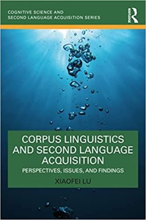Corpus Linguistics and Second Language Acquisition Perspectives Issues and Findings
