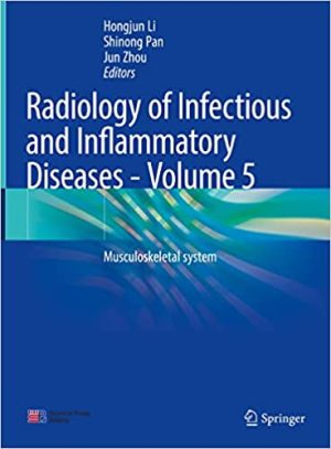 Radiology of Infectious and Inflammatory Diseases Volume 5 Musculoskeletal system