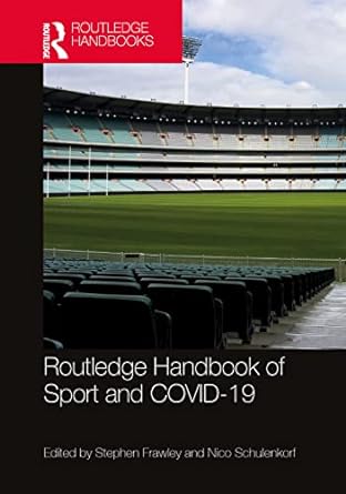 Routledge Handbook of Sport and COVID 19