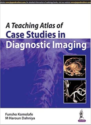A Teaching Atlas of Case Studies in Diagnostic Imaging