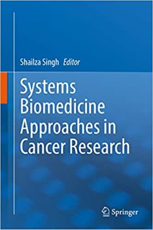 Systems Biomedicine Approaches in Cancer Research