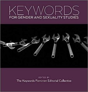 Keywords for Gender and Sexuality Studies 13
