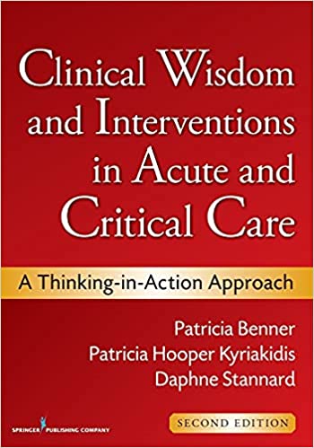 Clinical Wisdom and Interventions in Acute and Critical Care A Thinking in Action Approach