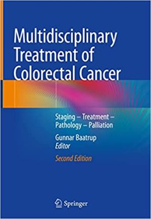 Multidisciplinary Treatment of Colorectal Cancer 2nd Edition