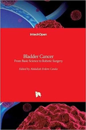 Bladder Cancer From Basic Science to Robotic Surgery
