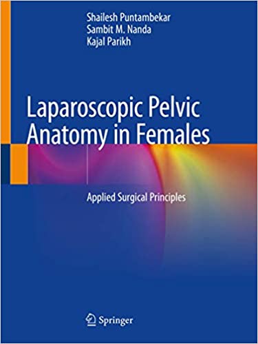Laparoscopic Pelvic Anatomy in Females Applied Surgical Principles