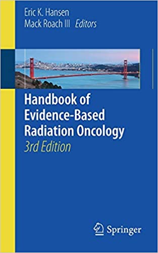Handbook of Evidence Based Radiation Oncology 3rd Edition