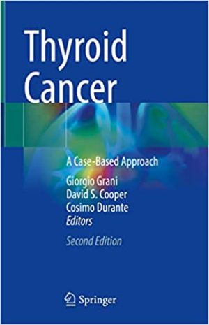 Thyroid Cancer A Case Based Approach 2nd Edition
