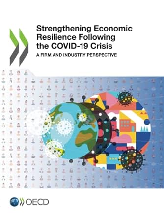 Strengthening Economic Resilience Following the COVID 19 Crisis A Firm and Industry Perspective