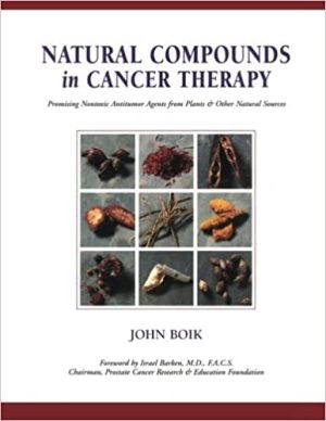 Natural Compounds in Cancer Therapy Promising Nontoxic Antitumor Agents from Plants and Other Natural Sources