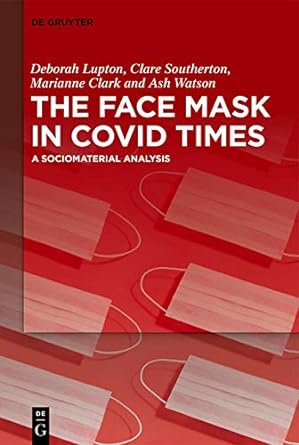 The Face Mask in COVID Times A Sociomaterial Analysis