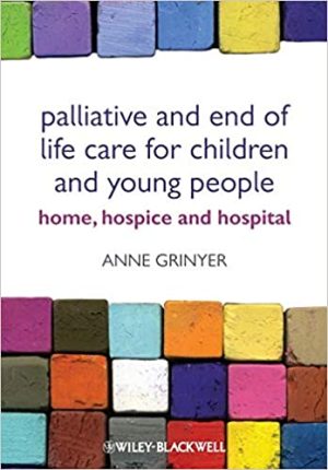 Palliative and End of Life Care for Children and Young People Home Hospice Hospital
