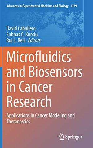 Microfluidics and Biosensors in Cancer Research Applications in Cancer Modeling and Theranostics