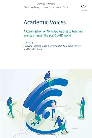 Academic Voices A Conversation on New Approaches to Teaching and Learning in the post COVID World