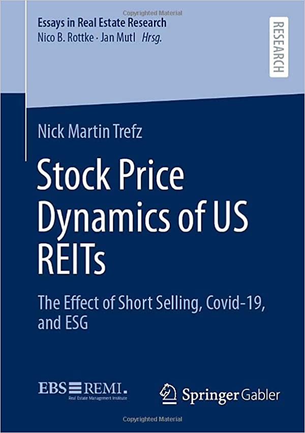 Stock Price Dynamics of US REITs The Effect of Short Selling Covid 19 and ESG