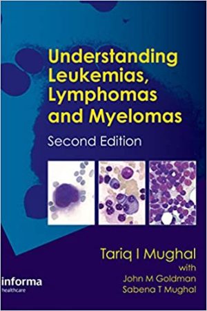 Understanding Leukemias Lymphomas and Myelomas 2nd Ed