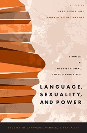 Language sexuality and power studies in intersectional sociolinguistics
