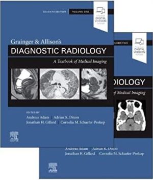 Grainger & Allisons Diagnostic Radiology A Textbook of Medical Imaging 7th Edition