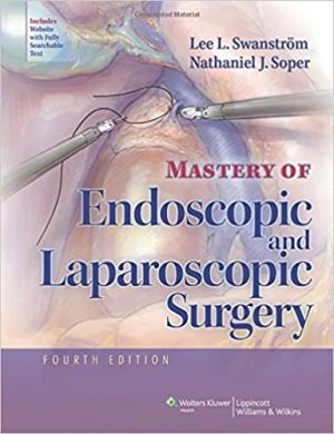 Mastery of Endoscopic and Laparoscopic Surgery 4th Edition