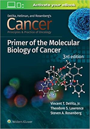 DeVita Hellman and Rosenbergs Cancer Principles and Practice of Oncology Primer of Molecular Biology in Cancer 3rd Edition