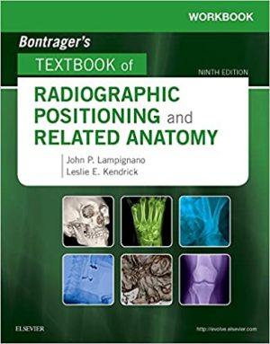Bontragers Workbook for Textbook of Radiographic Positioning and Related Anatomy