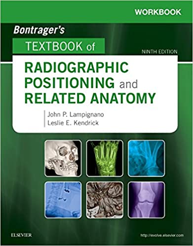 Bontragers Workbook for Textbook of Radiographic Positioning and Related Anatomy