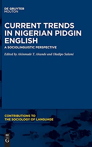 Current Trends in Nigerian Pidgin English A Sociolinguistic Perspective