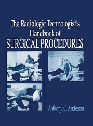 The Radiology Technologists Handbook to Surgical Procedures
