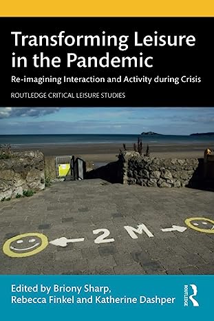 Transforming Leisure in the Pandemic Re imagining Interaction and Activity during Crisis