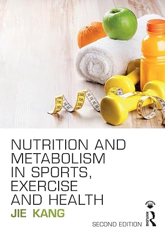 Nutrition and metabolism in sports exercise and health 2nd Edition