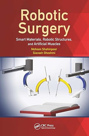 Robotic Surgery Smart Materials Robotic Structures and Artificial Muscles