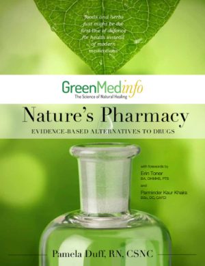 GreenMedInfo Natures Pharmacy Evidence Based Alternatives to Drugs