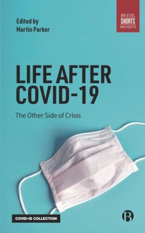 Life After COVID 19 The Other Side of Crisis
