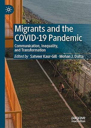 Migrants and the COVID 19 Pandemic Communication Inequality and Transformation