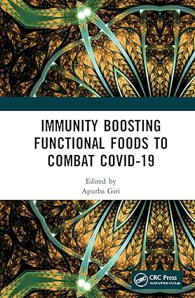 Immunity Boosting Functional Foods to Combat COVID 19