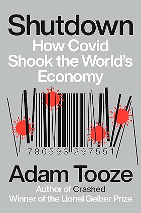 Shutdown How Covid Shook the Worlds Economy