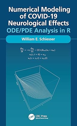 Numerical Modeling of COVID 19 Neurological Effects ODE PDE Analysis in R