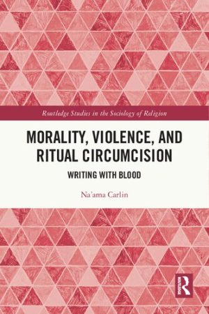 Morality Violence and Ritual Circumcision Writing with Blood