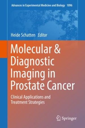 Molecular & Diagnostic Imaging in Prostate Cancer Clinical Applications and Treatment Strategies