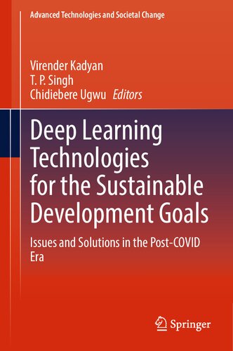 Deep Learning Technologies for the Sustainable Development Goals Issues and Solutions in the Post COVID Era