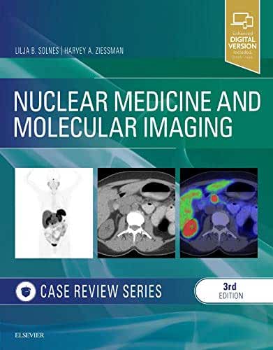 Nuclear Medicine and Molecular Imaging Case Review Series 3rd Ed