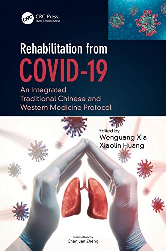 Rehabilitation from COVID-19 An Integrated Traditional Chinese and Western Medicine Protocol